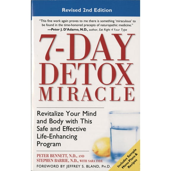 Pre-Owned 7-Day Detox Miracle: Revitalize Your Mind and Body with This Safe and Effective Life-Enhancing Program (Paperback) 0761530975 9780761530978