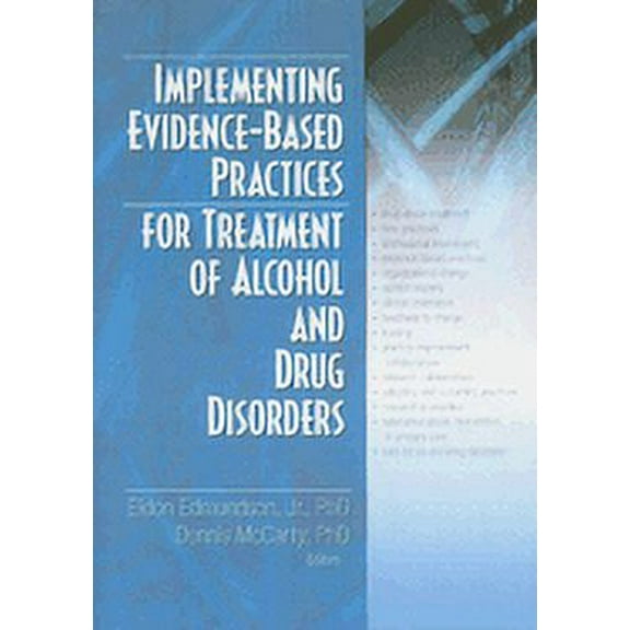 Implementing Evidence-Based Practices for Treatment of Alcohol And Drug Disorders, (Paperback)