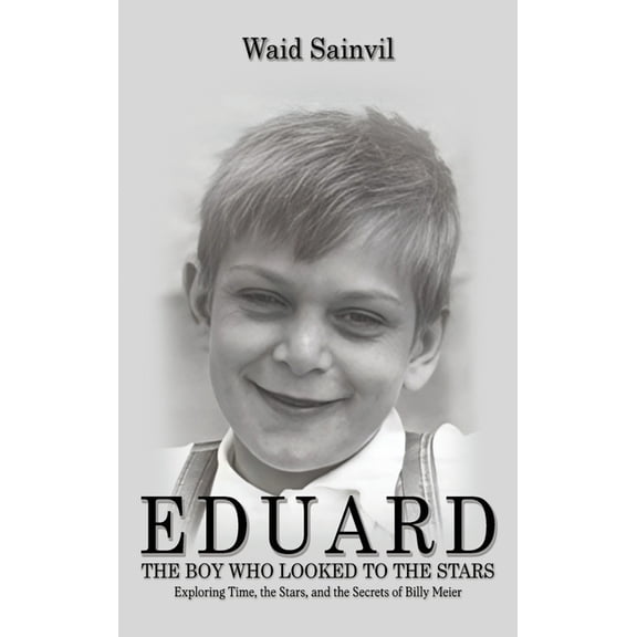 Eduard: The Boy Who Looked To The Stars., (Hardcover)