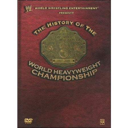 WWE: The History of the World Heavyweight Championship