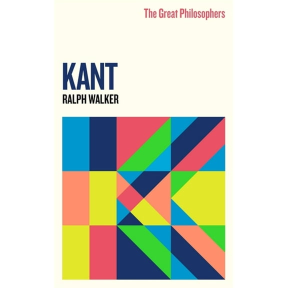 Great Philosophers The Great Philosophers: Kant, (Paperback)