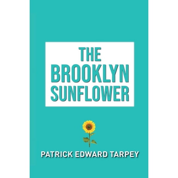 The Brooklyn Sunflower, (Paperback)