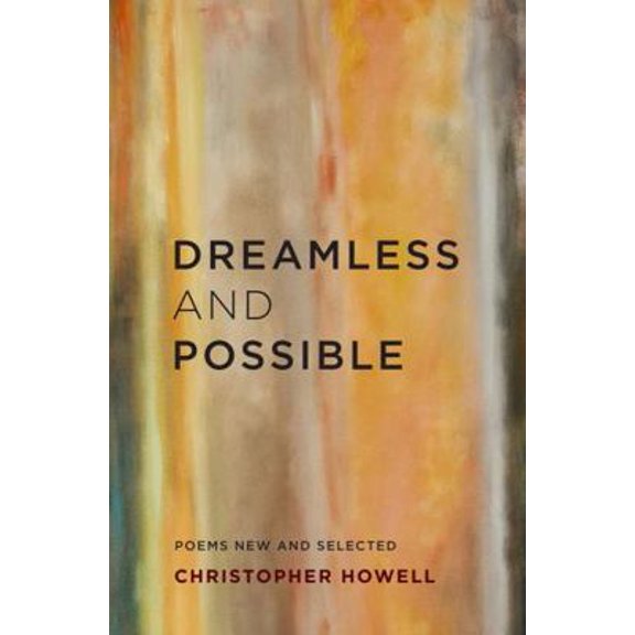 Pre-Owned Dreamless and Possible: Poems New and Selected (Paperback) 0295992875 9780295992877