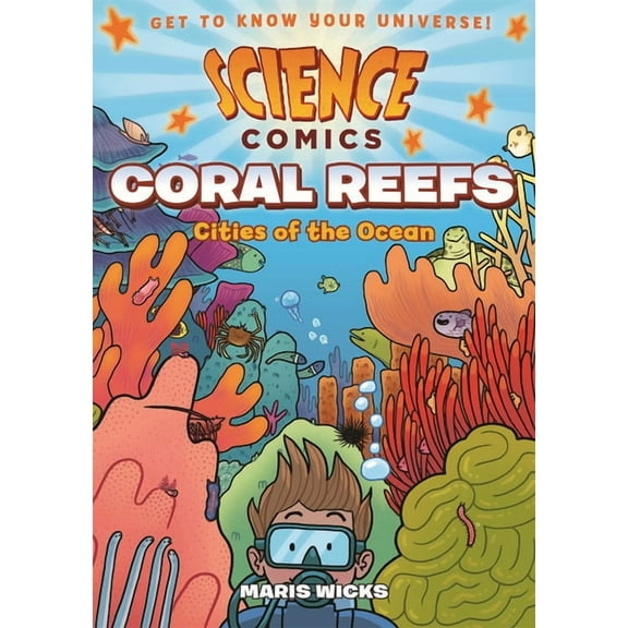 Science Comics: Coral Reefs: Cities of the Ocean