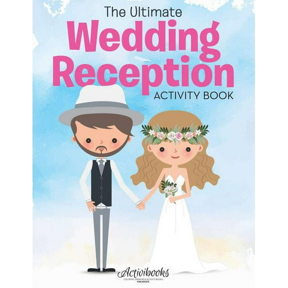 The Ultimate Wedding Reception Activity Book, (Paperback)