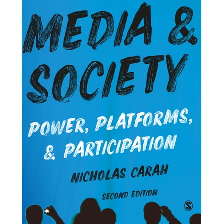 Media and Society: Power, Platforms, and Participation, (Hardcover)