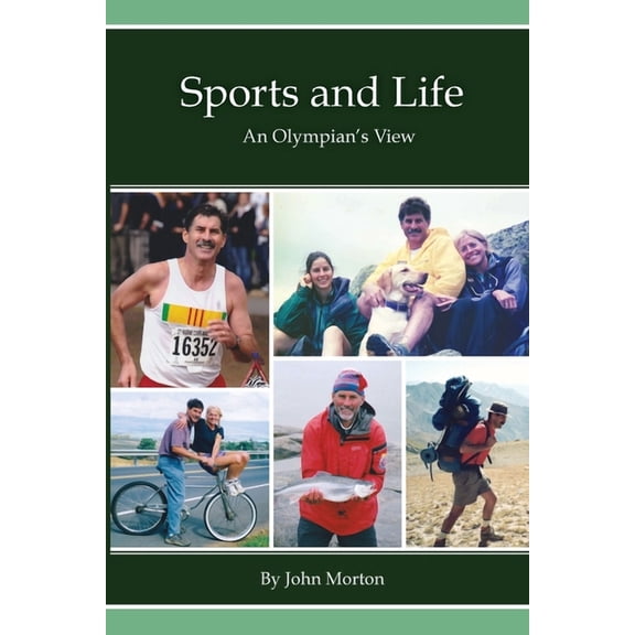 Sports and Life, An Olympian's View, (Paperback)