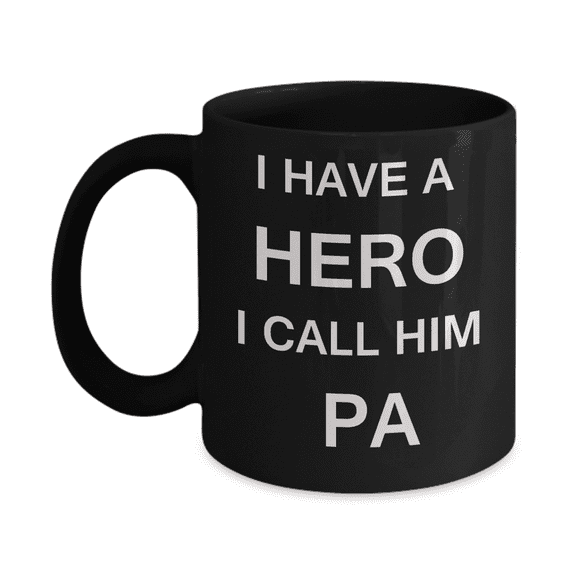 Funny Father's Day Gifts for Dad Coffee Mug - I HAVE A HERO I CALL HIM PA Black Ceramic Mug 11 oz