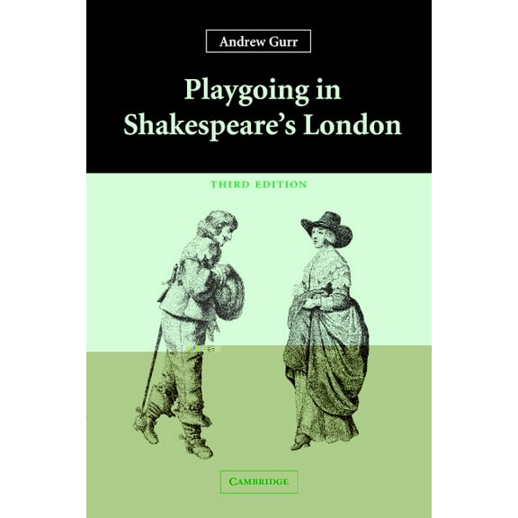 Playgoing in Shakespeare's London, (Paperback)