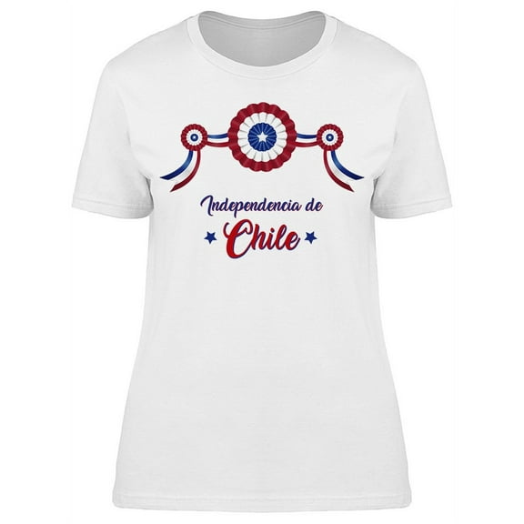 Independencia De Chile T-Shirt Women -Image by Shutterstock, Female XX-Large