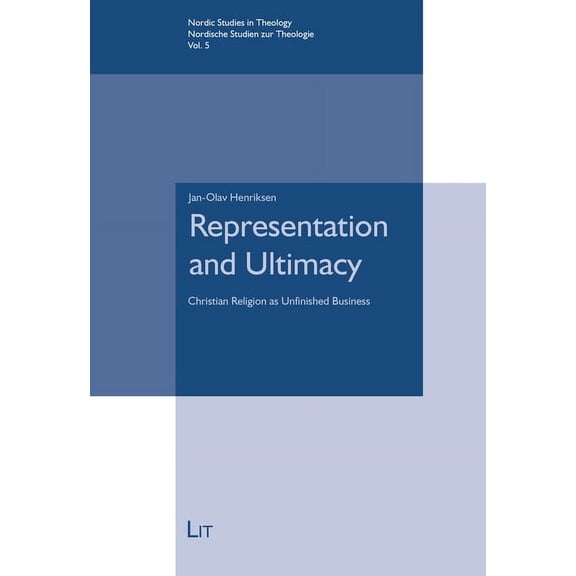 Representation and Ultimacy : Christian Religion as Unfinished Business