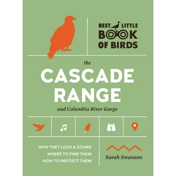 Best Little Book of Birds Birds of the Cascade Range and Columbia River Gorge, (Paperback)