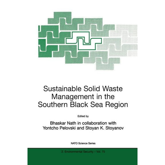 NATO Science Partnership Subseries: 2 Sustainable Solid Waste Management in the Southern Black Sea Region, Book 75, (Paperback)