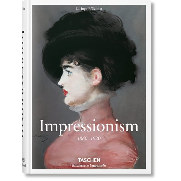 Bibliotheca Universalis Impressionism. 1860-1920, (Hardcover)