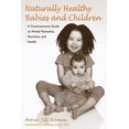 thumbnail image 2 of Bébés et Enfants Naturellement Sains : Guide de Bon Sens des Herbes, Nutrition et Santé, 2 of 2
