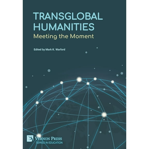 Education Transglobal Humanities: Meeting the Moment, (Hardcover)