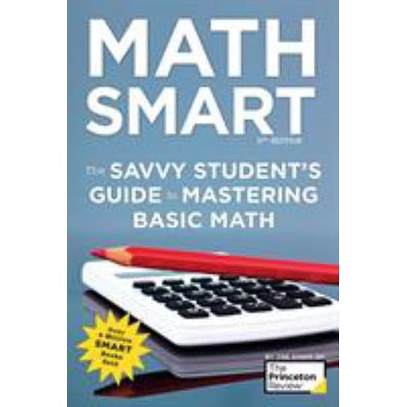 Pre-Owned Math Smart, 3rd Edition: The Savvy Student's Guide to Mastering Basic Math (Paperback) 152471058X 9781524710583