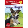 thumbnail image 1 of Pre-Owned DK Super Readers Level 2 Amazing Dogs (Paperback) 0744071674 9780744071672, 1 of 1