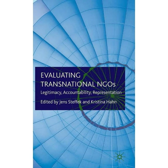 Evaluating Transnational NGOs: Legitimacy, Accountability, Representation, (Hardcover)