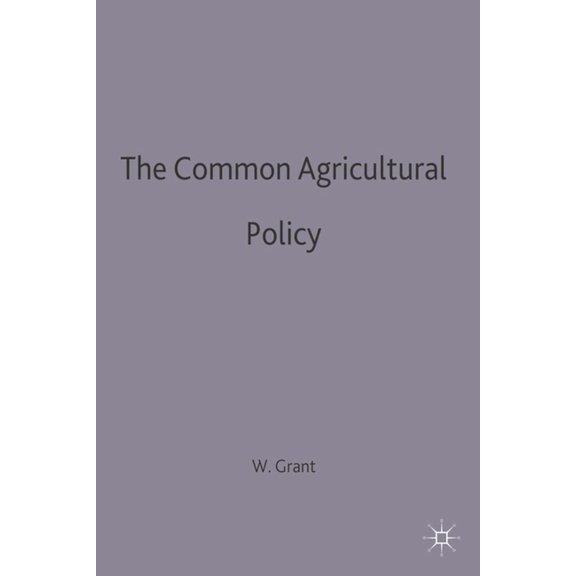 European Union The Common Agricultural Policy, Book 101, (Paperback)