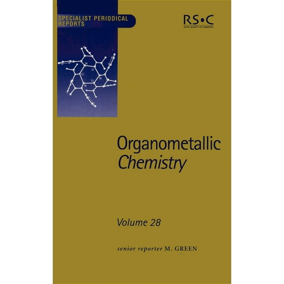 Specialist Periodical Reports - Organome Organometallic Chemistry: Volume 28, Book 28, (Hardcover)