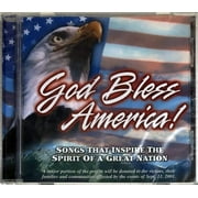 God Bless America! Songs that Inspire the Spirit of a Great Nation