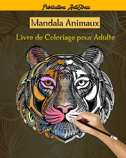 mandala animaux livre de coloriage pour adulte 50 mandalas adultes lions chats chiens tigre elephants etc des motifs anti stress et relaxant paperback walmart com oiseaux