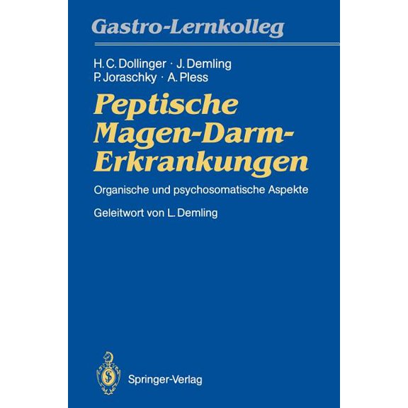 Peptische Magen-Darm-Erkrankungen: Organische Und Psychosomatische Aspekte, (Paperback)