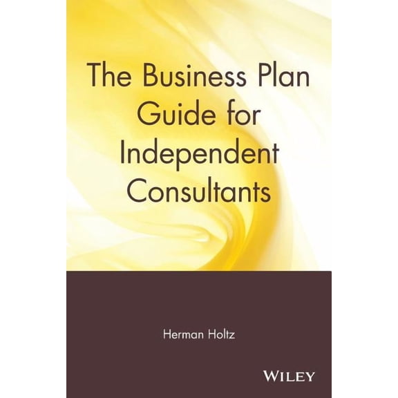 The Business Plan Guide for Independent Consultants, (Paperback)