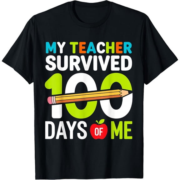 My Teacher Survived 100 Days of Me 100th Days of School T-Shirt TShirt