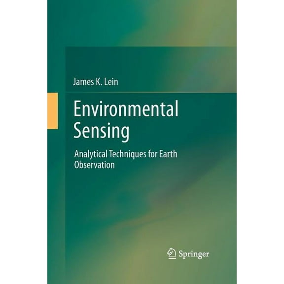 Environmental Sensing: Analytical Techniques for Earth Observation, (Paperback)