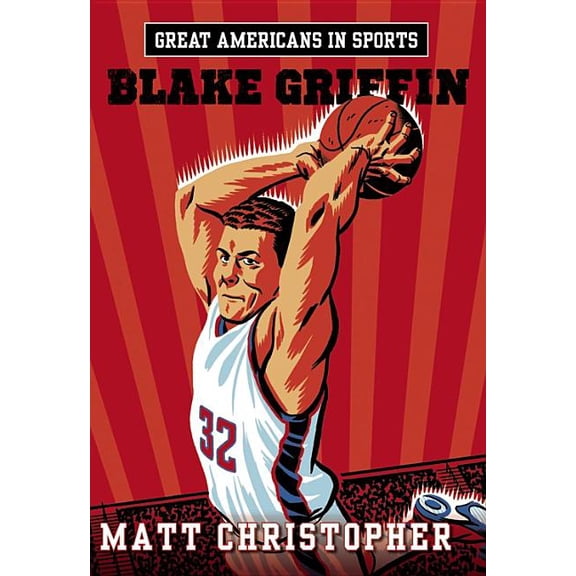 Great Americans in Sports: Blake Griffin: Blake Griffin, (Paperback)