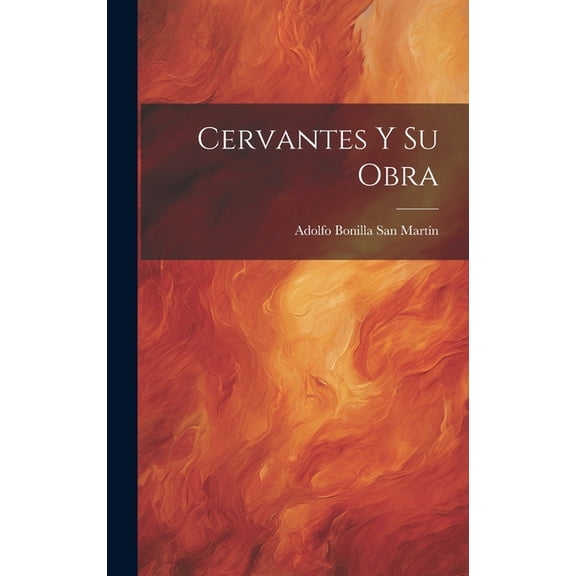 Cervantes y su obra (Hardcover)