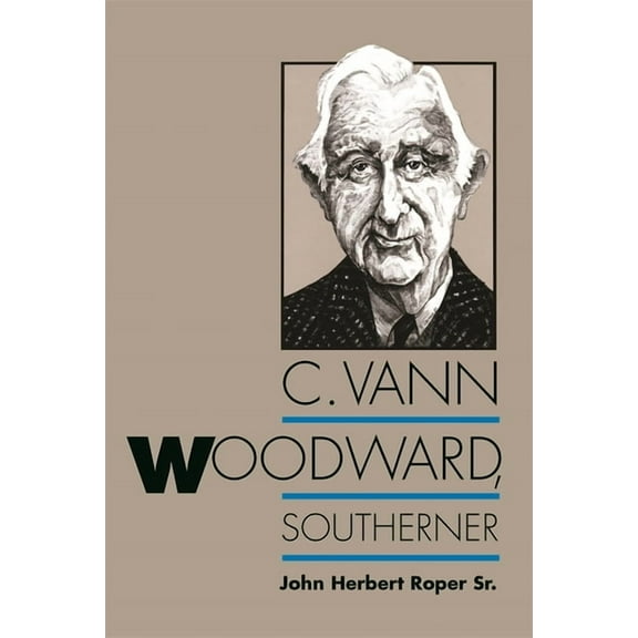 C. Vann Woodward, Southerner, (Paperback)