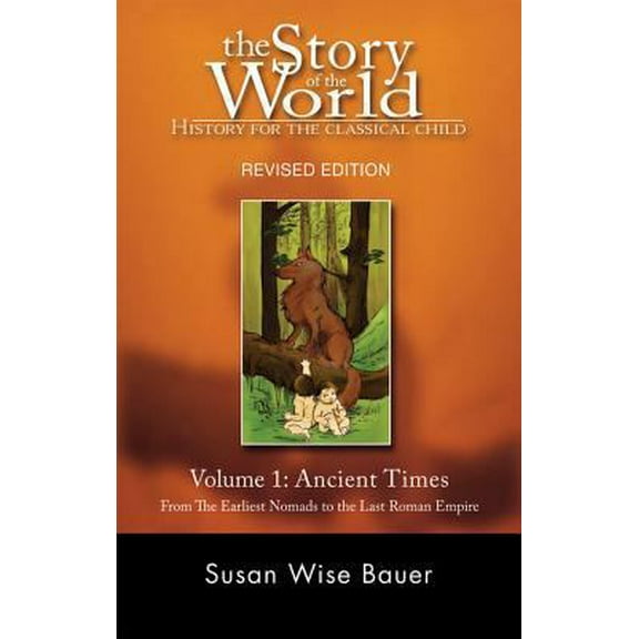 Pre-Owned Story of the World, Vol. 1: History for the Classical Child: Ancient Times (Paperback) 1933339004 9781933339009