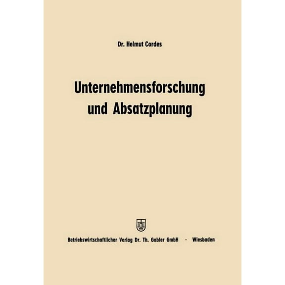 Unternehmensforschung Und Absatzplanung, (Paperback)