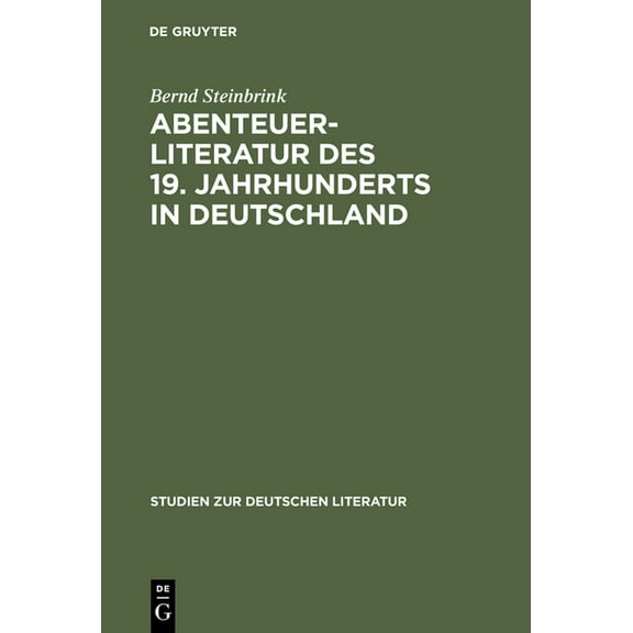 Studien Zur Deutschen Literatur Abenteuerliteratur des 19. Jahrhunderts in Deutschland, Book 72, (Hardcover)