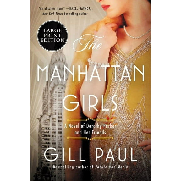 The Manhattan Girls: A Novel of Dorothy Parker and Her Friends, (Paperback)