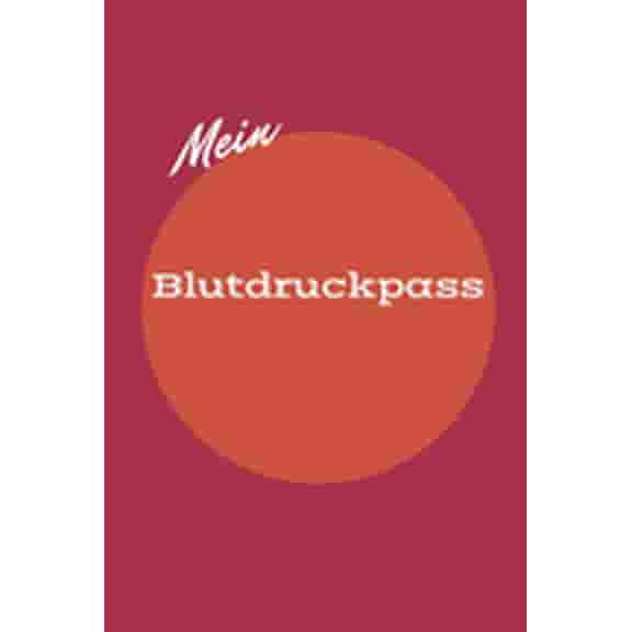 Mein Blutdruckpass: Blutruckpass. Aufzeichnung der Blutdruckwerte. 59 Wochen mit 2 Messungen am Tag. (Paperback)