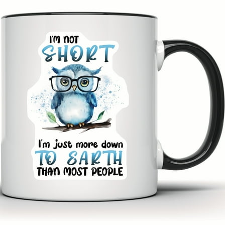 Owl Mug - Funny Down to Earth Gift for Bird Lovers - Cute Owl with Glasses Coffee Mug - Perfect Owl Lover Present - 11 Ounce Black Rim Handle Novelty Coffee Cup - WMUG0747-Black Rim