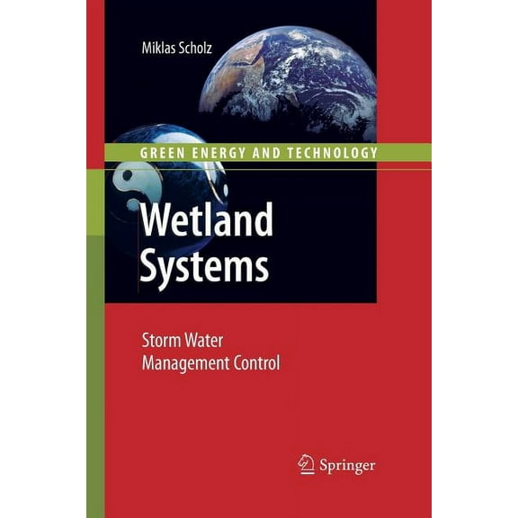 Green Energy and Technology Wetland Systems: Storm Water Management Control, (Paperback)