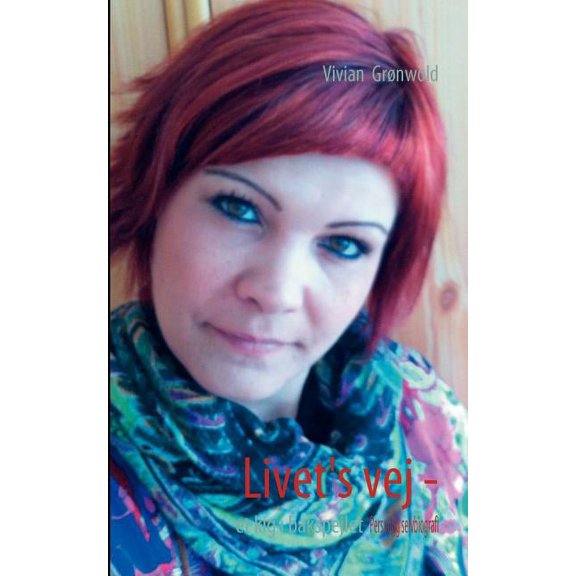 Livet's vej -: et kig i bakspejlet, (Paperback)