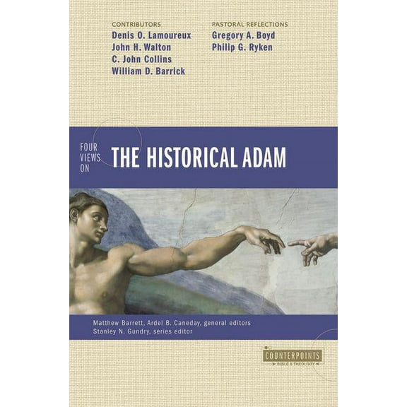 Counterpoints: Bible and Theology The Four Views Historical Adam, (Paperback)
