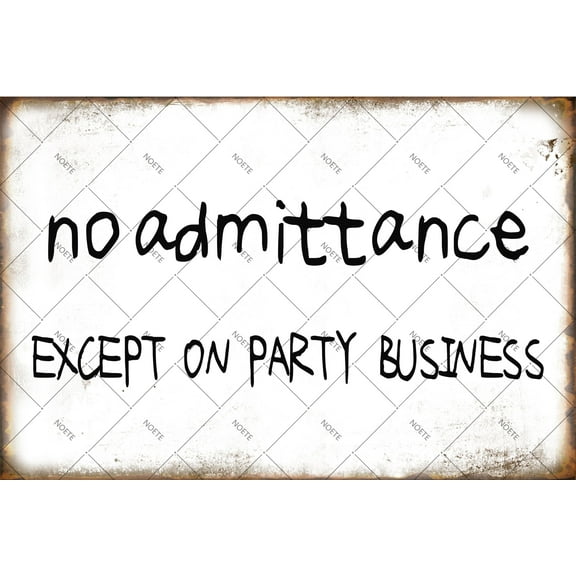 Noete No Admittance Metal Tin Sign 8x12 Inch Funny No Entry Wall Art for Man Cave, Garage & Office Retro Aluminum Tin Plaque Sign