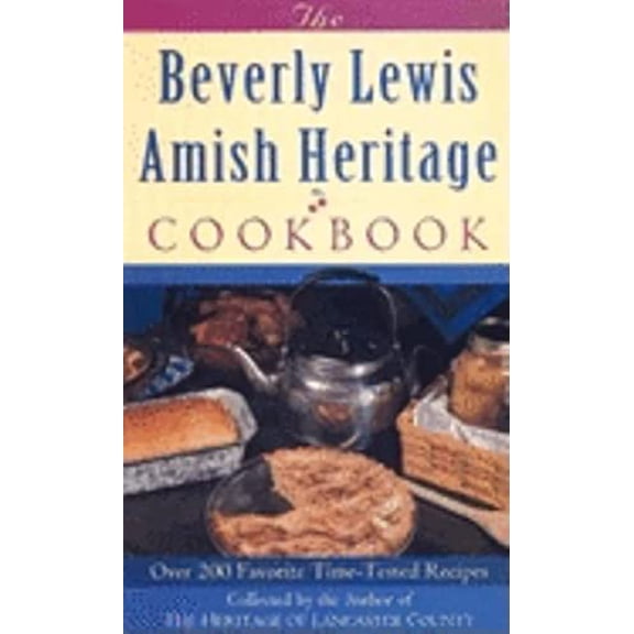 Pre-Owned The Beverly Lewis Amish Heritage Cookbook, 9780764229176, 0764229176, Paperback,