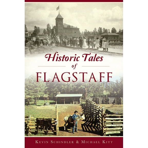 American Chronicles Historic Tales of Flagstaff, (Paperback)
