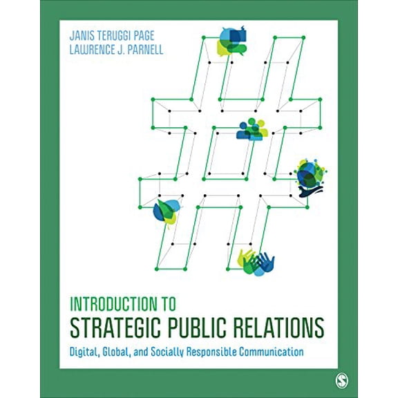 Pre-Owned Introduction to Strategic Public Relations: Digital, Global, and Socially Responsible Communication (Paperback) 1506358039 9781506358031