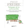 thumbnail image 1 of PEDAGOGIA DE LOS SUEÑOS POSIBLES POR QUE DOCENTES Y ALUMNOS NECESITAN REINVENTARSE EN CADA MOMENTO D SIGLO XXI EDITORES PAULO FREIRE, 1 of 1