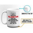 thumbnail image 5 of Progammer Mug White 15oz - Algorithm Used By Programmers - Programmer Programming Coding Software Developer, 5 of 7