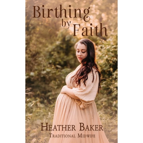 Birthing By Faith, (Paperback)